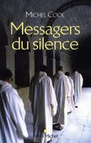 Couverture du livre « Messagers du silence » de Michel Cool aux éditions Albin Michel