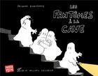 Couverture du livre « Les fantômes à la cave » de Jacques Duquennoy aux éditions Albin Michel