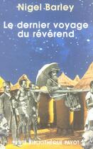 Couverture du livre « Le dernier voyage du reverend » de Nigel Barley aux éditions Rivages