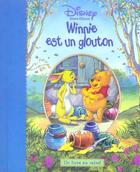 Couverture du livre « Winnie l'Ourson ; Winnie est un glouton » de Disney aux éditions Disney Hachette