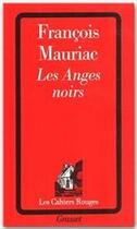 Couverture du livre « Les anges noirs » de Francois Mauriac aux éditions Grasset