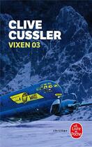 Couverture du livre « Vixen 03 » de Clive Cussler aux éditions Le Livre De Poche