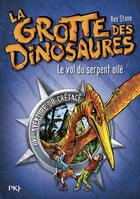 Couverture du livre « La grotte des dinosaures Tome 4 : Le vol du serpent ailé » de Rex Stone aux éditions Pocket Jeunesse