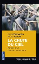 Couverture du livre « La chute du ciel » de Bruce Albert et Davi Kopenawa aux éditions Pocket