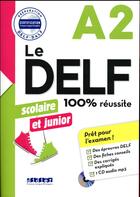 Couverture du livre « Le DELF ; A2 ; scolaire et junior ; 100% réussite » de Didier aux éditions Didier