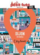 Couverture du livre « Dijon 2020 petit fute+offre num » de  aux éditions Le Petit Fute