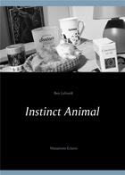 Couverture du livre « Instinct animal » de Ben Lefrank aux éditions Books On Demand