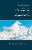 Couverture du livre « Au-delà de Katmandou » de Gabrielle Basquin aux éditions Books On Demand