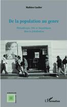Couverture du livre « De la population au genre ; philanthropie, ONG et biopolitiques dans la globalisation » de Mathieu Caulier aux éditions L'harmattan