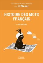 Couverture du livre « Histoire des mots français » de Olivier Bertrand aux éditions Garnier