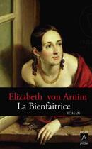 Couverture du livre « La bienfaitrice » de Elizabeth Von Arnim aux éditions Archipoche