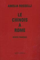 Couverture du livre « Le chinois à Rome » de Amelia Rosselli aux éditions Ypsilon