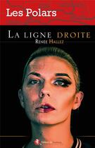 Couverture du livre « La ligne droite » de Renee Hallez aux éditions Bastberg