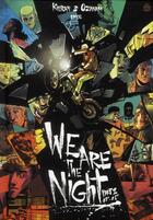 Couverture du livre « We are the night t.2 ; 01h-08h » de Kieran et Antoine Ozanam aux éditions Ankama
