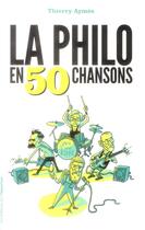 Couverture du livre « La philo en 50 chansons » de Thierry Aymes aux éditions L'opportun