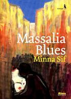 Couverture du livre « Massalia blues » de Minna Sif aux éditions Alma Editeur