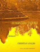 Couverture du livre « Le manteau d'oubli » de Christian Angles aux éditions Syllabaire Editions