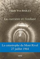 Couverture du livre « La carrière et l'enfant » de Bailly Claude-Yves aux éditions Gunten