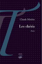 Couverture du livre « Les chéris » de Claude Miniere aux éditions Tituli