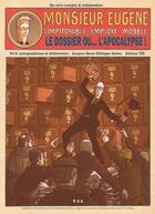 Couverture du livre « Monsieur Eugène le plus impitoyable employé modèle t.2 ; le dossier ou...l'apocalypse » de Jacques Marie Philippe Medoc aux éditions Yil