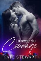 Couverture du livre « La voix du courage » de Kate Stewart aux éditions Juno Publishing