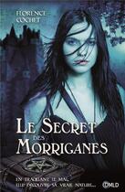 Couverture du livre « Le secret des Morriganes » de Florence Cochet aux éditions Dreamland