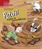 Couverture du livre « Petchi visite la chocolaterie » de Benjamin Knobil et Anne Wilsdorf aux éditions Lep