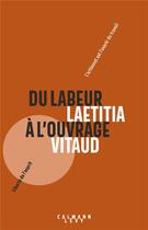 Couverture du livre « Du labeur à l'ouvrage » de Laetitia Vitaud aux éditions Calmann-levy