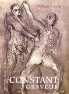 Couverture du livre « Constant graveur » de Constant Dagen aux éditions Cercle D'art