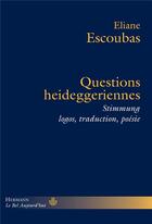 Couverture du livre « Questions heideggeriennes » de Eliane Escoubas aux éditions Hermann