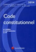 Couverture du livre « Code constitutionnel (6e édition) » de Thierry Renoux et Michel De Viliers aux éditions Lexisnexis