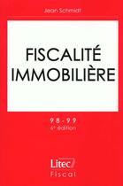 Couverture du livre « Fiscalite immobiliere » de Jean Schmidt aux éditions Lexisnexis