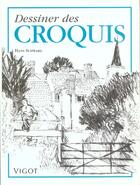 Couverture du livre « Dessiner Des Croquis » de Hans Schwarz aux éditions Vigot