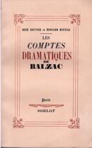 Couverture du livre « Les comptes dramatiques de Balzac » de Rene Bouvier et Edouard Maynial aux éditions Nel