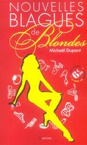Couverture du livre « Nouvelles blagues de blondes » de Dupont M aux éditions Grancher