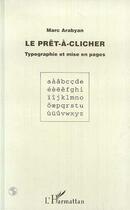 Couverture du livre « Le prêt-à-clicher ; typographie et mise en pages » de Marc Arabyan aux éditions L'harmattan