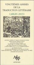 Couverture du livre « Vingtièmes assises de la traduction littéraire (Arles 2003) » de  aux éditions Actes Sud