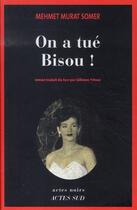 Couverture du livre « On a tué bisou ! » de Mehmet Murat Somer aux éditions Actes Sud