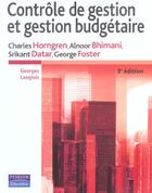 Couverture du livre « Controle de gestion et gestion budgetaire 3e edition » de Horngren/Bhimani aux éditions Pearson