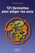 Couverture du livre « 121 devinettes pour piéger vos amis » de Nicolas Conti aux éditions First