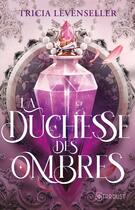 Couverture du livre « La duchesse des ombres » de Tricia Levenseller aux éditions Stardust