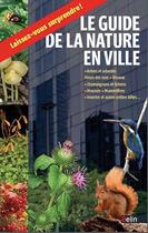 Couverture du livre « Le guide de la nature en ville » de Guillaume Eyssartier aux éditions Quae