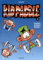 Couverture du livre « Kid Paddle Tome 9 : boing ! boing ! bunk ! » de Midam aux éditions Dupuis