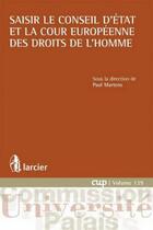 Couverture du livre « Saisir le conseil d'Etat et la cour européenne des droits de l'homme » de Paul Martens aux éditions Larcier