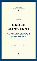 Couverture du livre « Confidence pour confidence » de Paule Constant aux éditions Societe Du Figaro