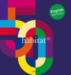 Couverture du livre « Habitat ; 50 ans ; édition anglaise » de Habitat et Serge Gleizes aux éditions Chene