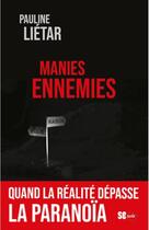 Couverture du livre « Manies ennemies » de Pauline Lietard aux éditions Sud Ouest Editions
