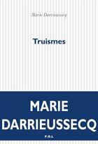 Couverture du livre « Truismes » de Marie Darrieussecq aux éditions P.o.l