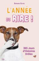 Couverture du livre « L'année du rire ! (édition 2015) » de Bernard Guyso aux éditions City Editions