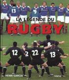 Couverture du livre « La Legende Du Rugby » de Henri Garcia aux éditions Minerva